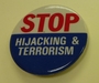 STOP HIJACKING & TERRORISM Button